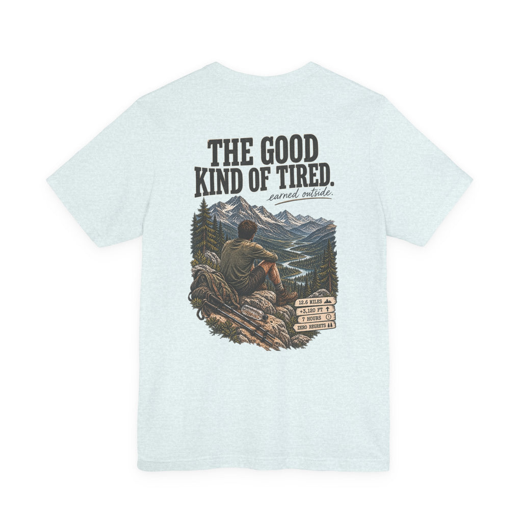 Hiking T-Shirt — “The Good Kind of Tired” 12.6 mi Adventure Tee