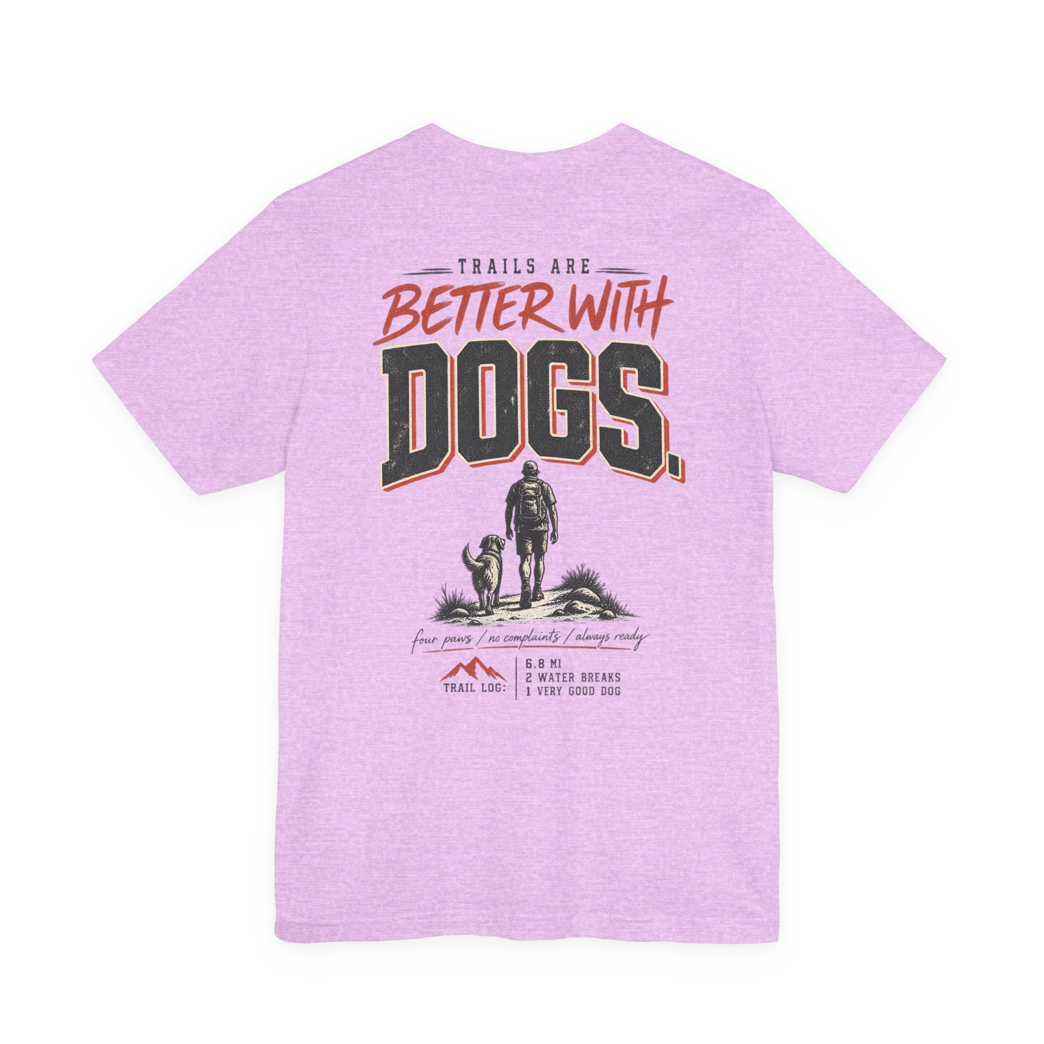 Trail Dog Tee — "Trails Are Better With Dogs" Outdoor Hiking Shirt