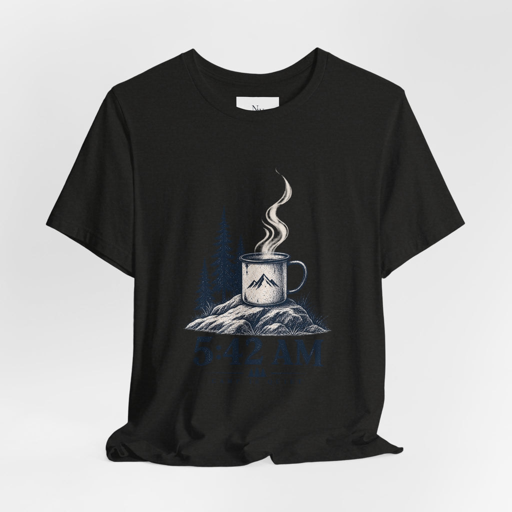 5:42 AM Camping T‑Shirt — "Before Everyone Else" Morning Coffee & Mountain Tee