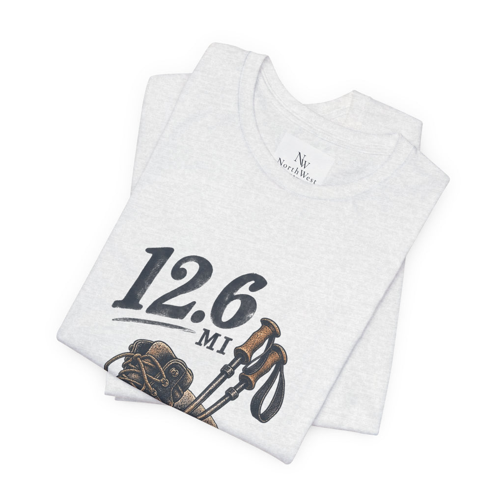 Hiking T-Shirt — “The Good Kind of Tired” 12.6 mi Adventure Tee