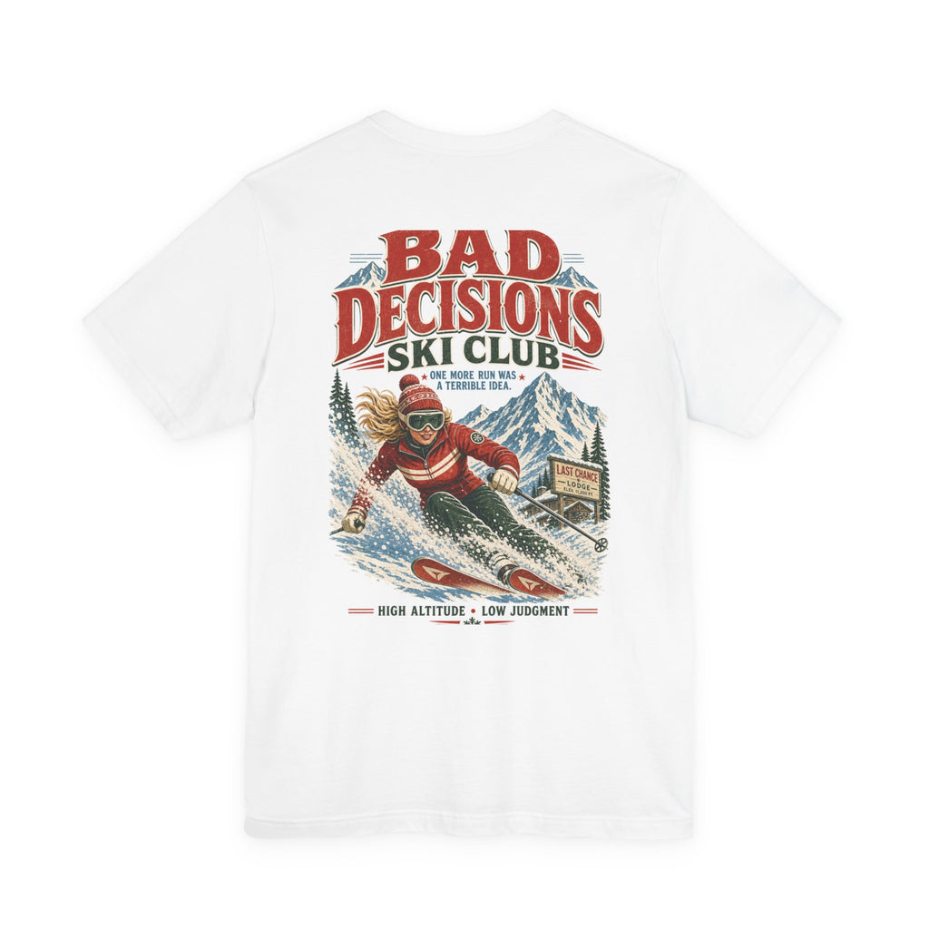Bad Decisions Ski Club T-Shirt — Retro Skiing Graphic Tee