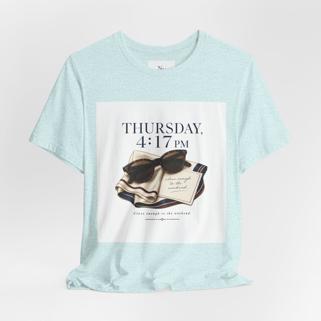 Her Weekend Starts Thursday Tee — 'Thursday, 4:17 PM' Coastal Vintage Graphic Shirt