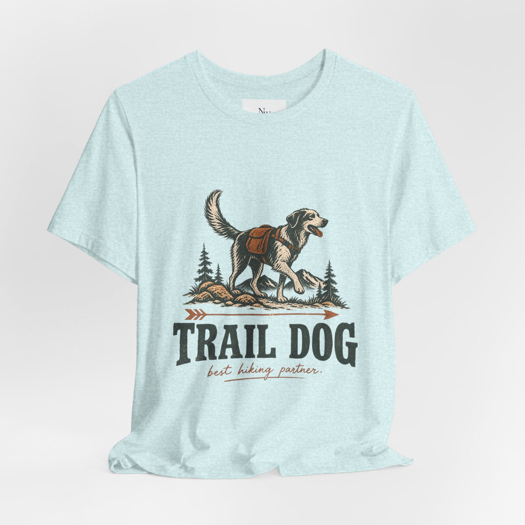 Trail Dog Tee — "Trails Are Better With Dogs" Outdoor Hiking Shirt