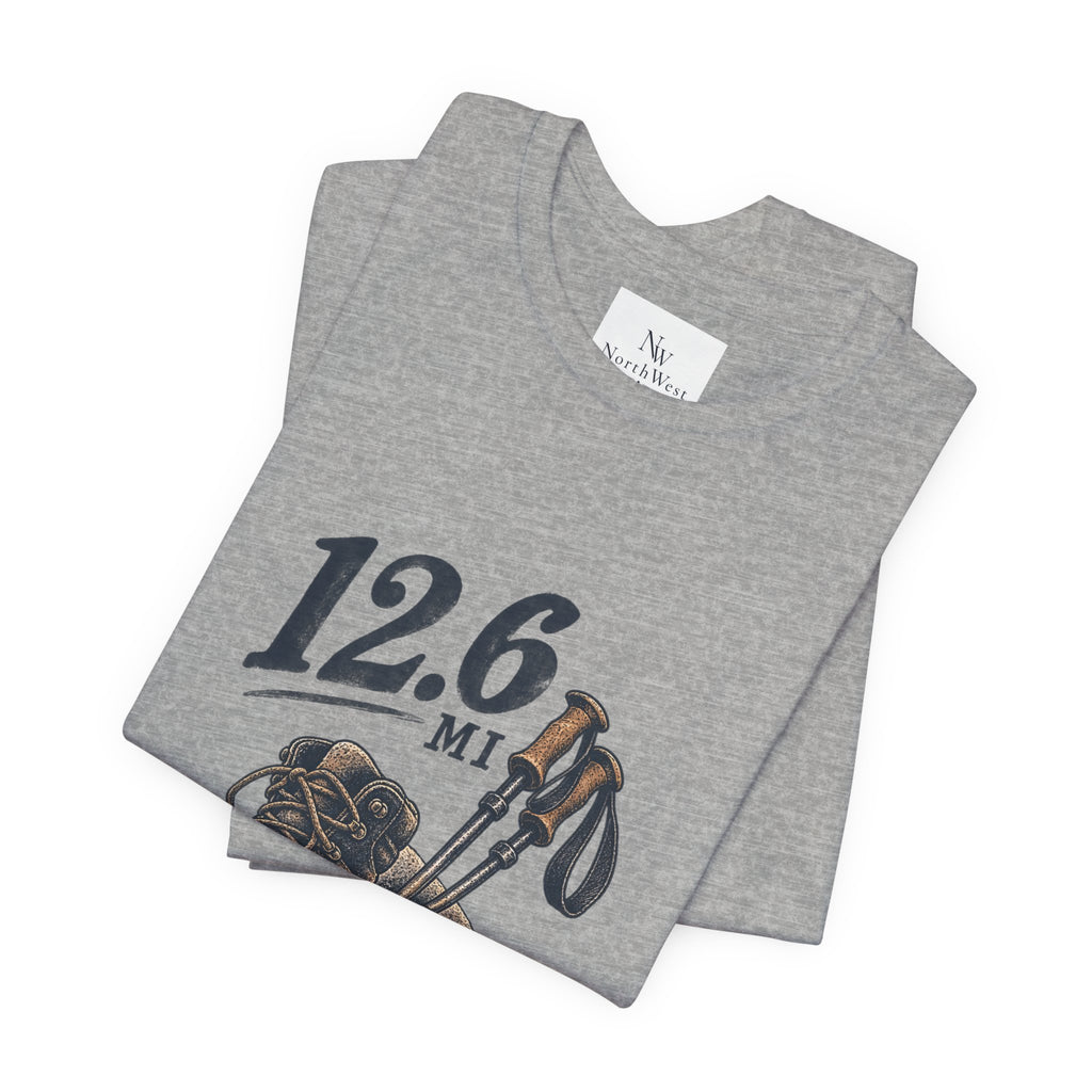 Hiking T-Shirt — “The Good Kind of Tired” 12.6 mi Adventure Tee