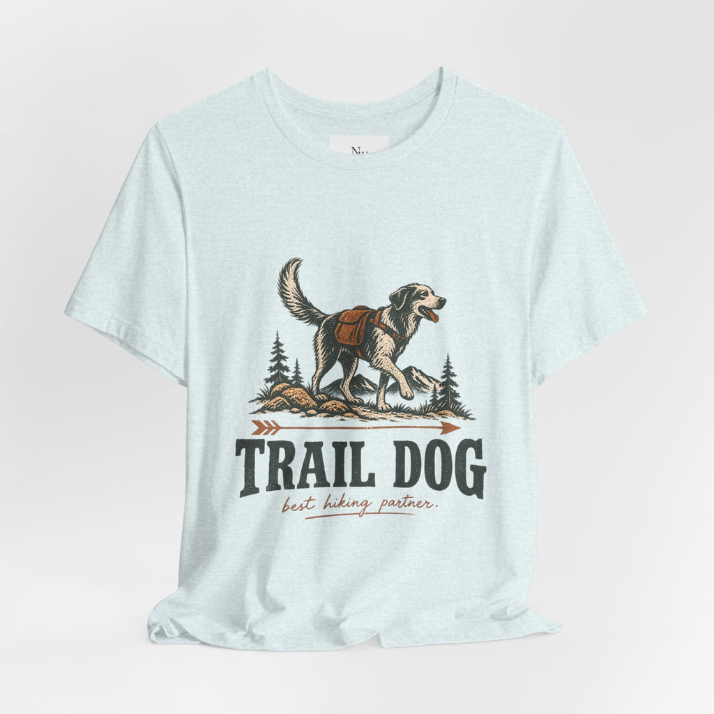 Trail Dog Tee — "Trails Are Better With Dogs" Outdoor Hiking Shirt