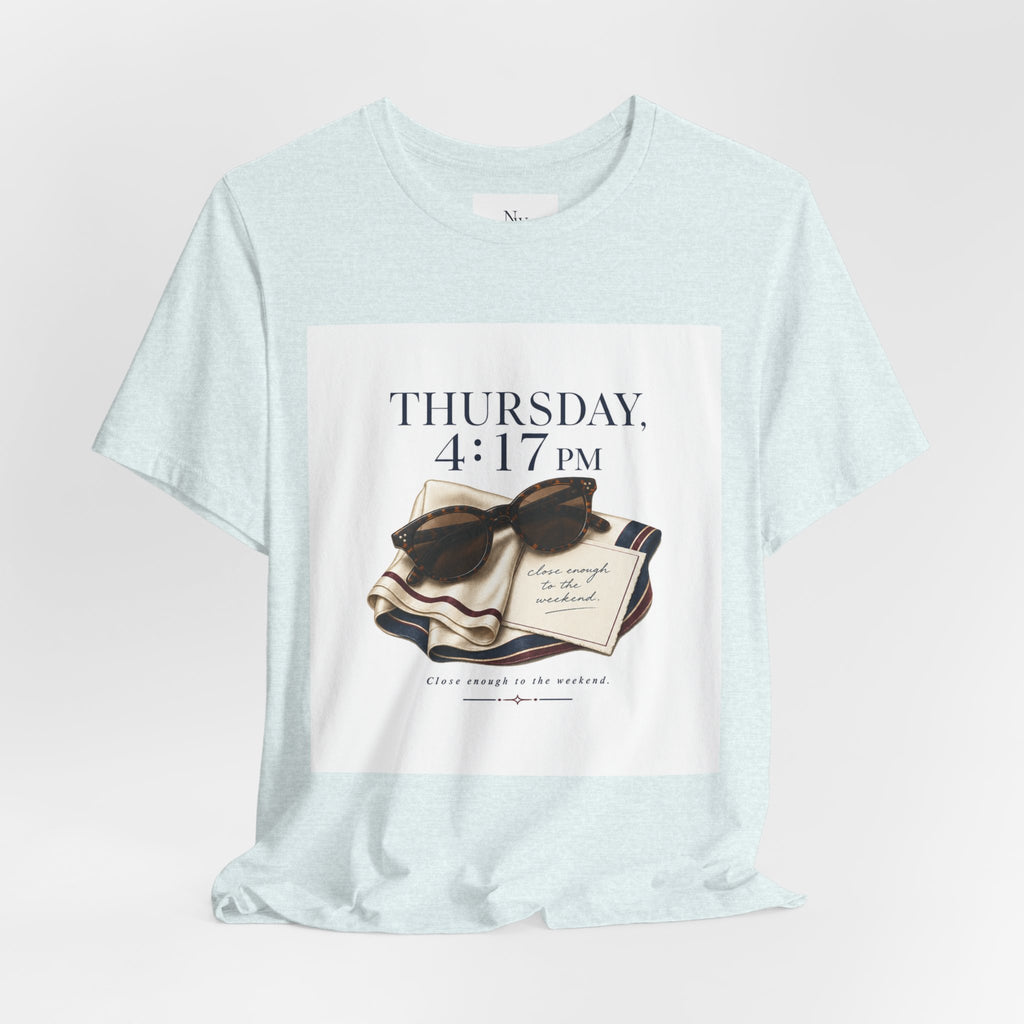 Her Weekend Starts Thursday Tee — 'Thursday, 4:17 PM' Coastal Vintage Graphic Shirt