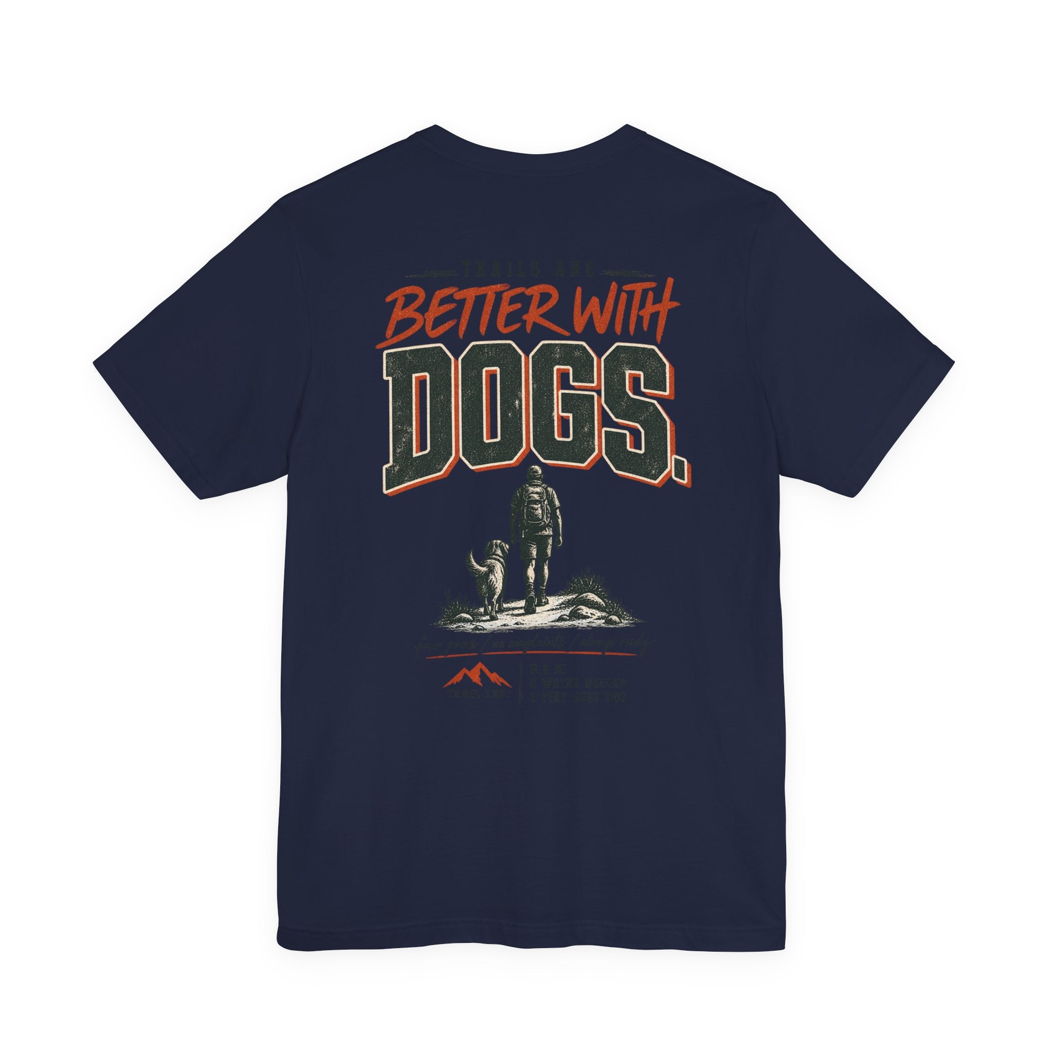 Trail Dog Tee — "Trails Are Better With Dogs" Outdoor Hiking Shirt