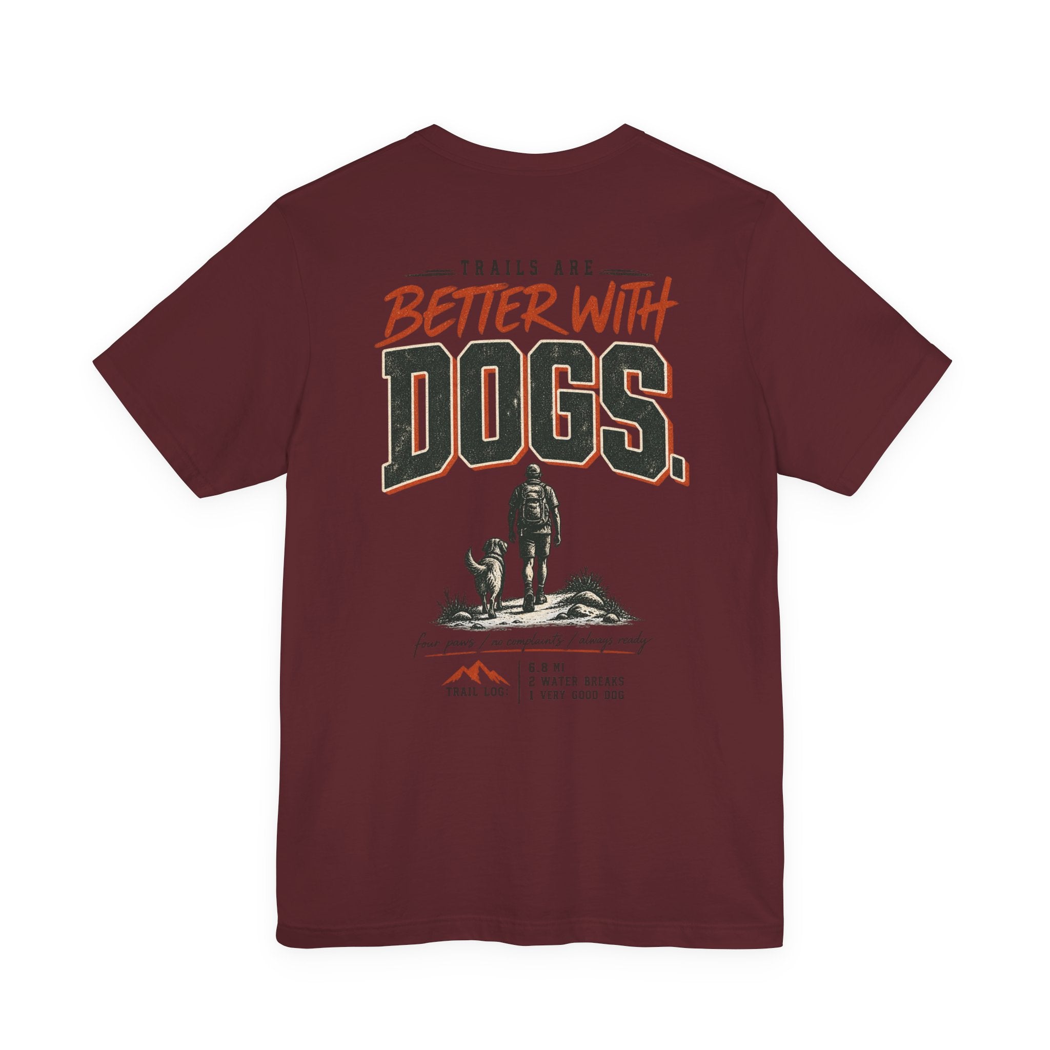 Trail Dog Tee — "Trails Are Better With Dogs" Outdoor Hiking Shirt