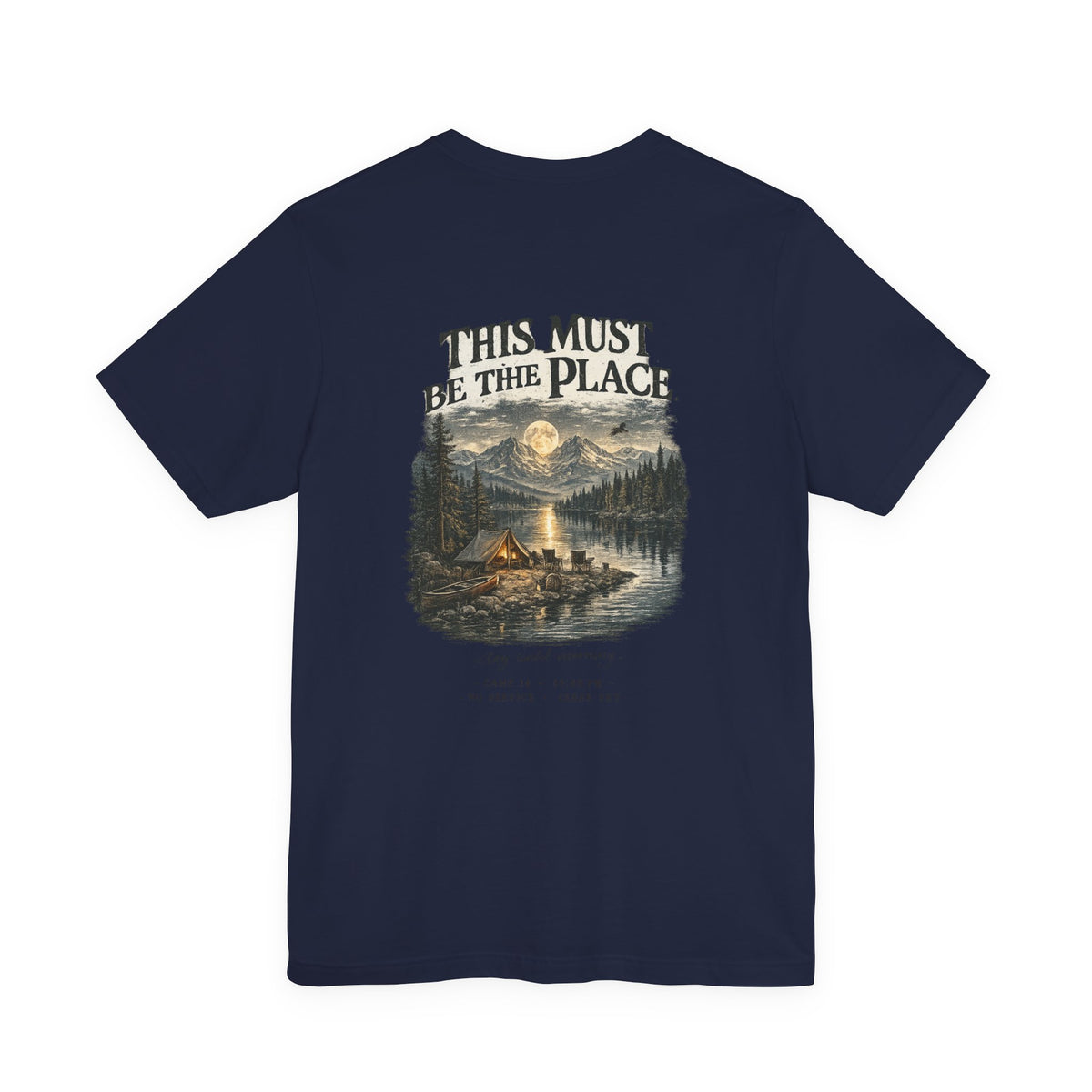 Campfire Adventure T-Shirt — “This Must Be The Place” Scenic Camping Tee
