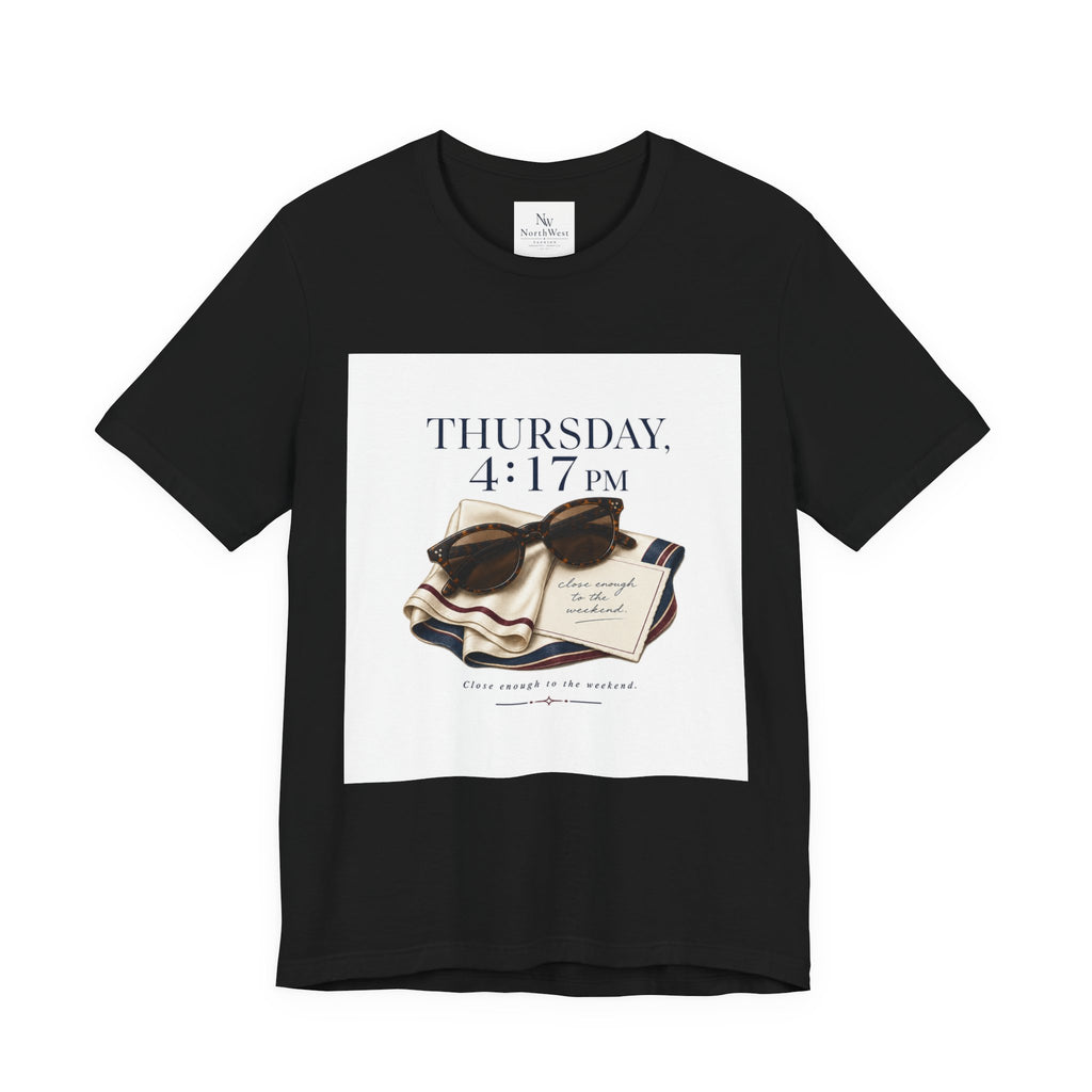 Her Weekend Starts Thursday Tee — 'Thursday, 4:17 PM' Coastal Vintage Graphic Shirt