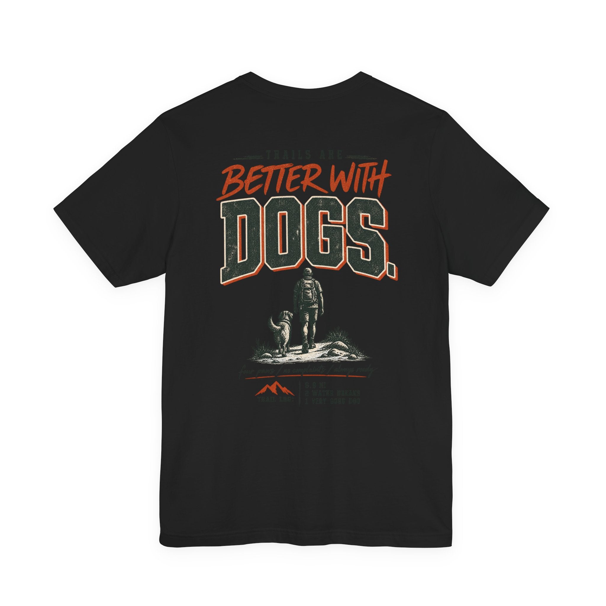 Trail Dog Tee — "Trails Are Better With Dogs" Outdoor Hiking Shirt