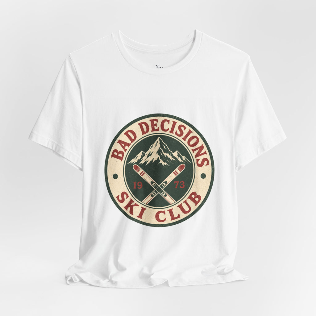 Bad Decisions Ski Club T-Shirt — Retro Skiing Graphic Tee