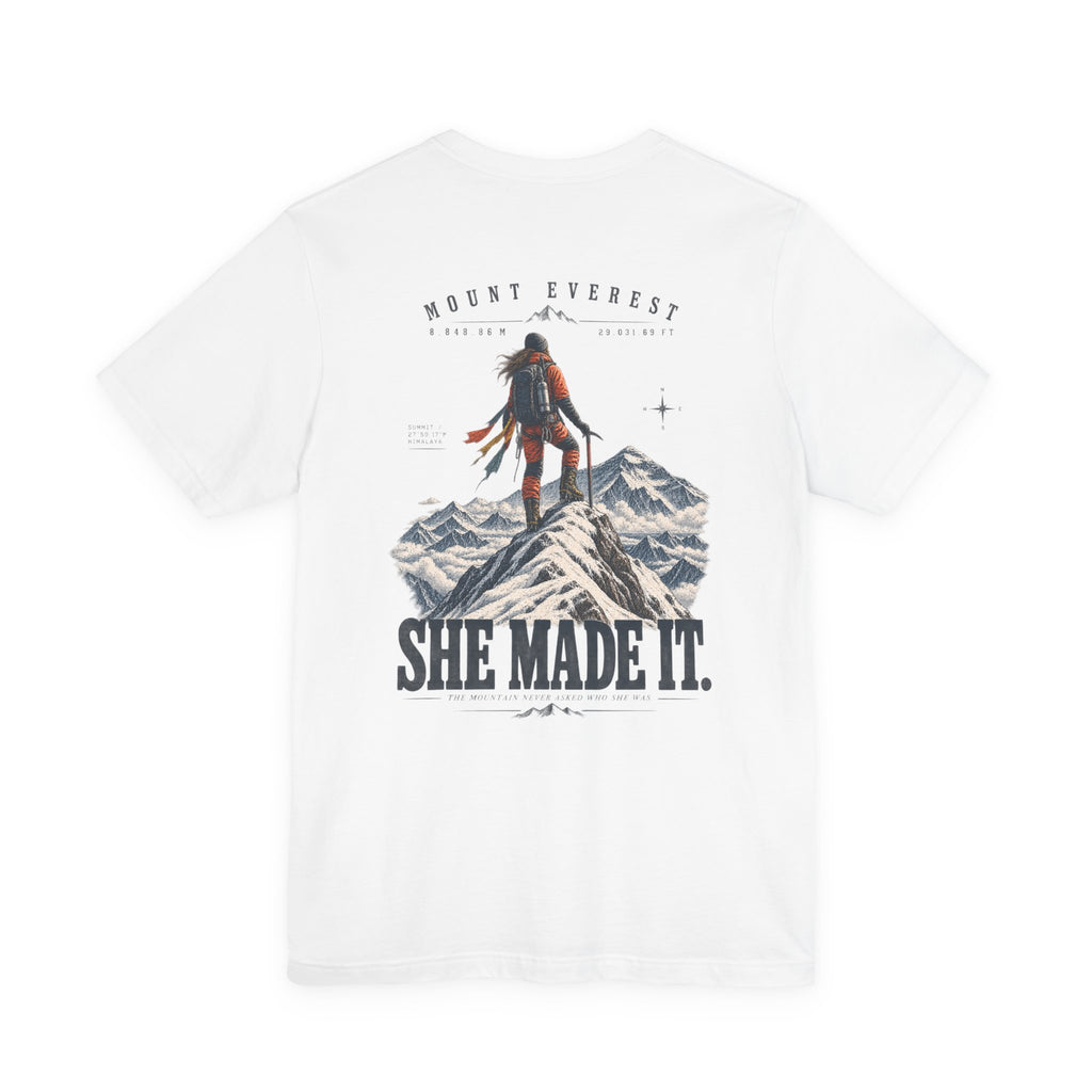 Everest Climber Tee — "She Made It" Mountain Summit Shirt (8848.86m)