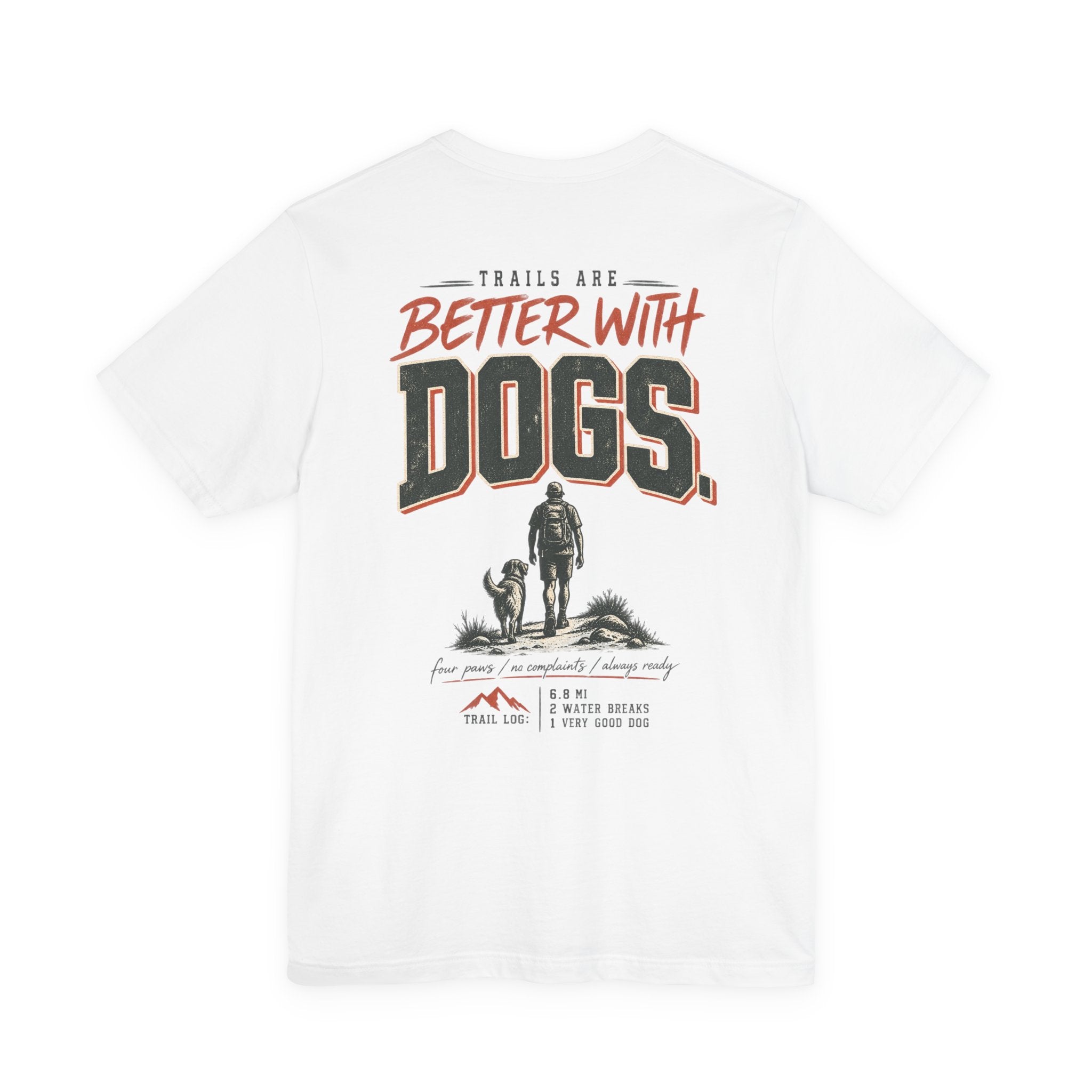 Trail Dog Tee — "Trails Are Better With Dogs" Outdoor Hiking Shirt